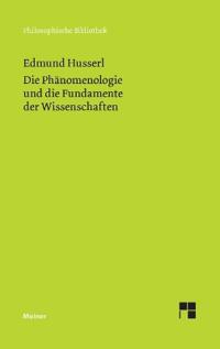 Die Phänomenologie und die Fundamente der Wissenschaften