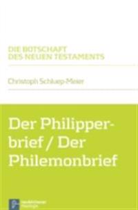 Der Philipperbrief / Der Philemonbrief