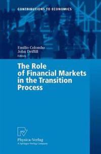 The Role of Financial Markets in the Transition Process