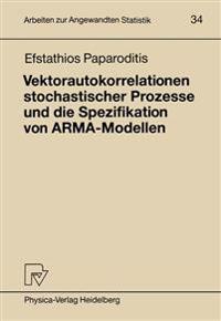 Vektorautokorrelationen stochastischer Prozesse und die Spezifikation von ARMA-Modellen
