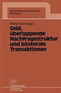 Geld, überlappende Nachfragestruktur und bilaterale Transaktionen