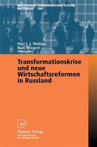 Transformationskrise und neue Wirtschaftsreformen in Russland