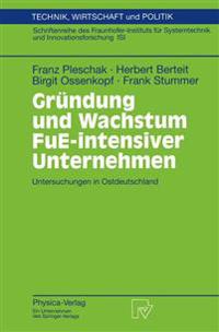 Gründung und Wachstum FuE-intensiver Unternehmen