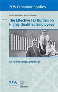 The Effective Tax Burden on Highly Qualified Employees
