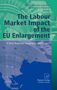 Bokomslag för "The Labour Market Impact of the EU Enlargement"