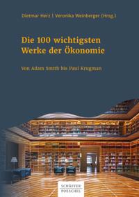 Die 100 wichtigsten Werke der Ökonomie