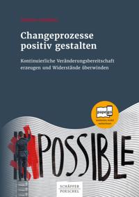 Changeprozesse positiv gestalten