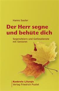 Der Herr segne und behüte dich