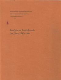 Frankfurter Fundchronik Der Jahre 1980 - 1986