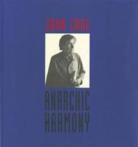 John Cage Anarchic Harmony