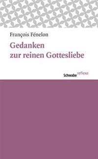 Gedanken Zur Reinen Gottesliebe
