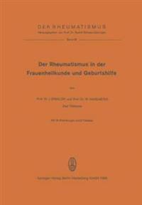 Der Rheumatismus in der Frauenheilkunde und Geburtshilfe
