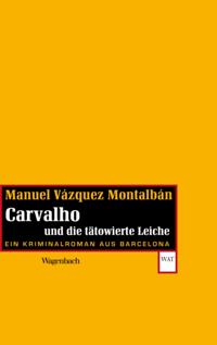 Carvalho und die tätowierte Leiche