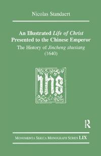 An Illustrated Life of Christ Presented to the Chinese Emperor