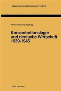 Konzentrationslager und deutsche Wirtschaft 1939–1945