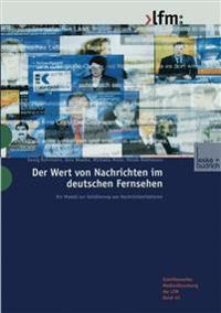 Der Wert von Nachrichten im deutschen Fernsehen