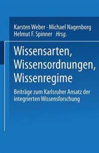 Wissensarten, Wissensordnungen, Wissensregime