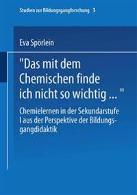 Das mit dem Chemischen finde ich nicht so wichtig…