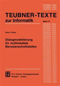 Dialogmodellierung für multimediale Benutzerschnittstellen