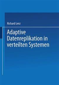 Adaptive Datenreplikation in verteilten Systemen