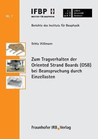 Zum Tragverhalten der Oriented Strand Boards (OSB) bei Beanspruchung durch Einzellasten.