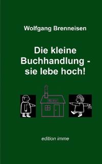 Die kleine Buchhandlung - sie lebe hoch!