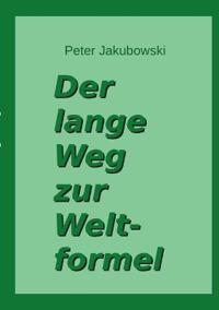 Der lange Weg zur Weltformel