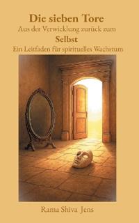Die sieben Tore Aus der Verwicklung zurück zum Selbst