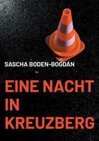 Eine Nacht in Kreuzberg