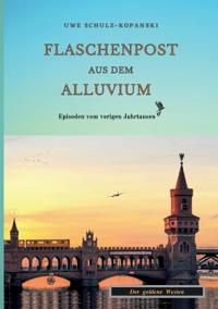 Flaschenpost aus dem Alluvium
