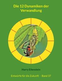 Die 12 Dynamiken der Verwandlung