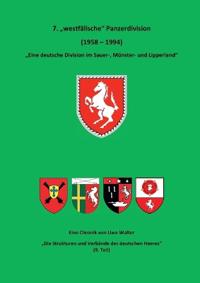 7. "Westfälische" Panzerdivision" - "Eine deutsche Division im Sauer-, Münster- und Lipperland"