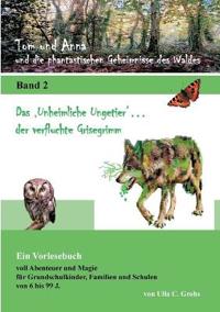 Tom und Anna und die phantastischen Geheimnisse des Waldes
