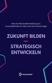 Zukunft bilden - Strategisch entwickeln