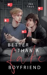 Better than a Fake-Boyfriend