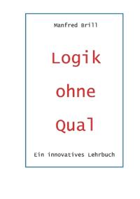 Logik ohne Qual