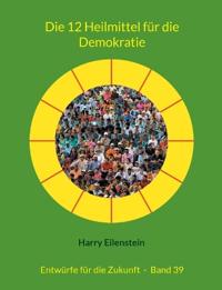 Die 12 Heilmittel für die Demokratie