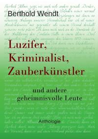Luzifer, Kriminalist, Zauberkünstler