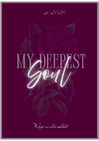 My deepest Soul