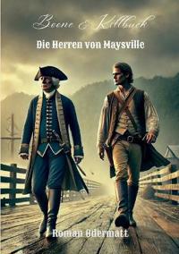 Boone & Killbuck - Die Herren von Maysville