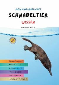 Mein unglaubliches Schnabeltier Wissen