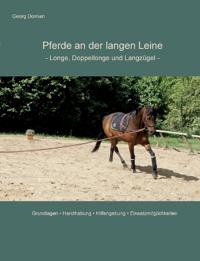 Pferde an der langen Leine: Longe, Doppellonge und Langzügel