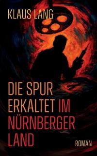 Die Spur erkaltet im Nürnberger Land