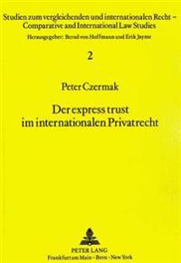 Der Express Trust Im Internationalen Privatrecht