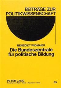 Die Bundeszentrale Fuer Politische Bildung