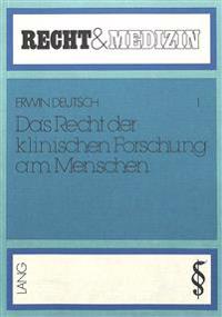 Das Recht Der Klinischen Forschung Am Menschen