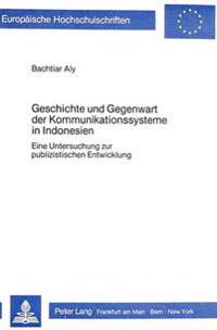 Geschichte Und Gegenwart Der Kommunikationssysteme in Indonesien