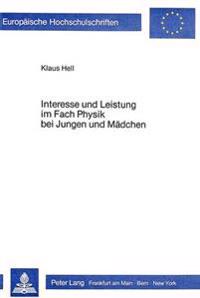Interesse Und Leistung Im Fach Physik Bei Jungen Und Maedchen