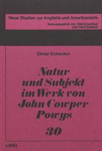 Natur Und Subjekt Im Werk Von John Cowper Powys