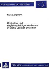 Konjunktur Und Ungleichschrittiges Wachstum in Sraffa-Leontief-Systemen